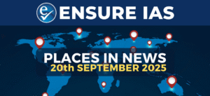 Places in News 20th SEPTEMBER 2025