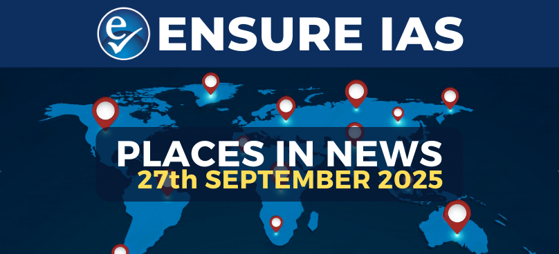Places in News 27th SEPTEMBER 2025