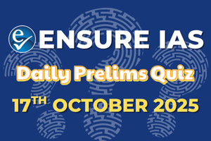 Daily Prelims Quiz 17th October 2025