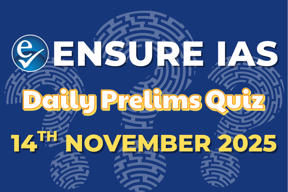 Daily Prelims Quiz 14th November 2025