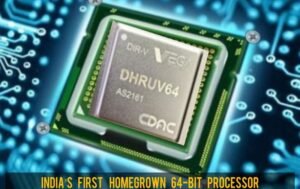 DHRUV64: India’s Indigenous Microprocessor