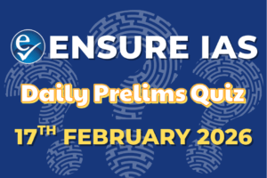 Daily Current Affairs Quiz: February 17, 2026
