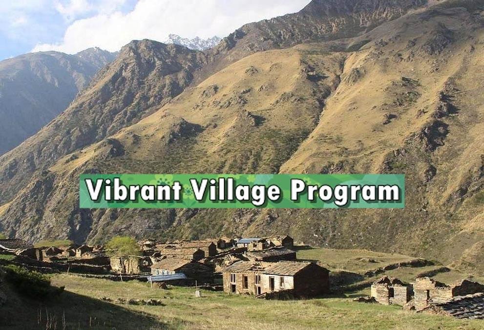 Vibrant Village Programme (VVP) Phase–II