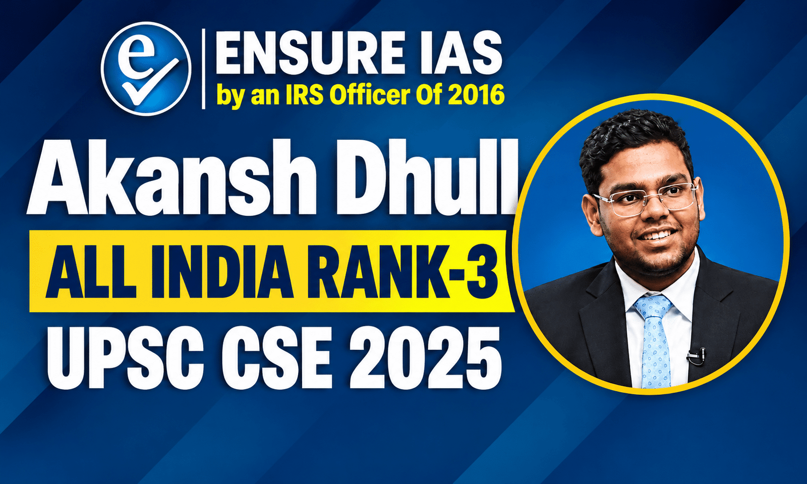 Akansh Dhull UPSC CSE 2025 Rank 3