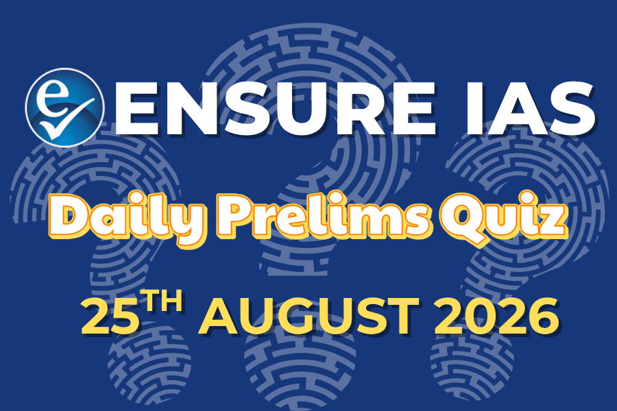 Daily Prelims Quiz 25th August 2026