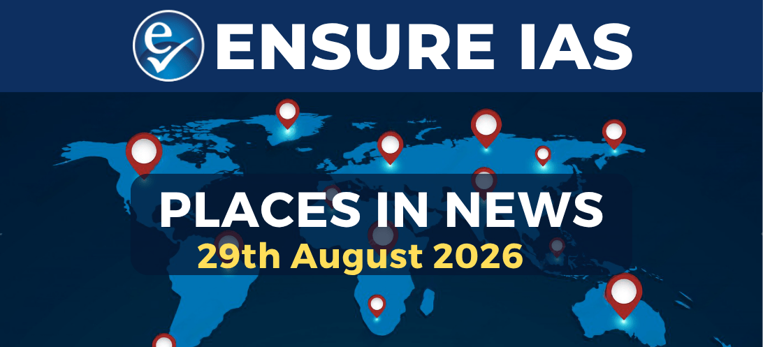 Places in News 22nd August 2026