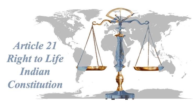 Article 21 – Right to Life and Personal Liberty