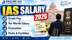 IAS Salary 2026, Grade Pay, Per Month Salary, Promotion & Perks