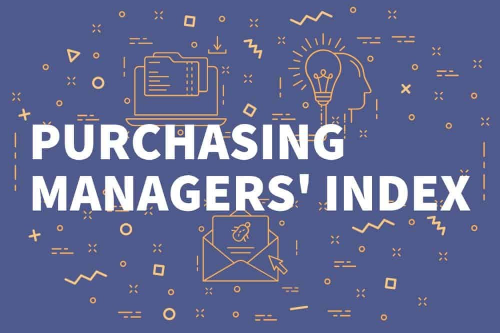 Manufacturing Purchasing Managers’ Index (PMI)