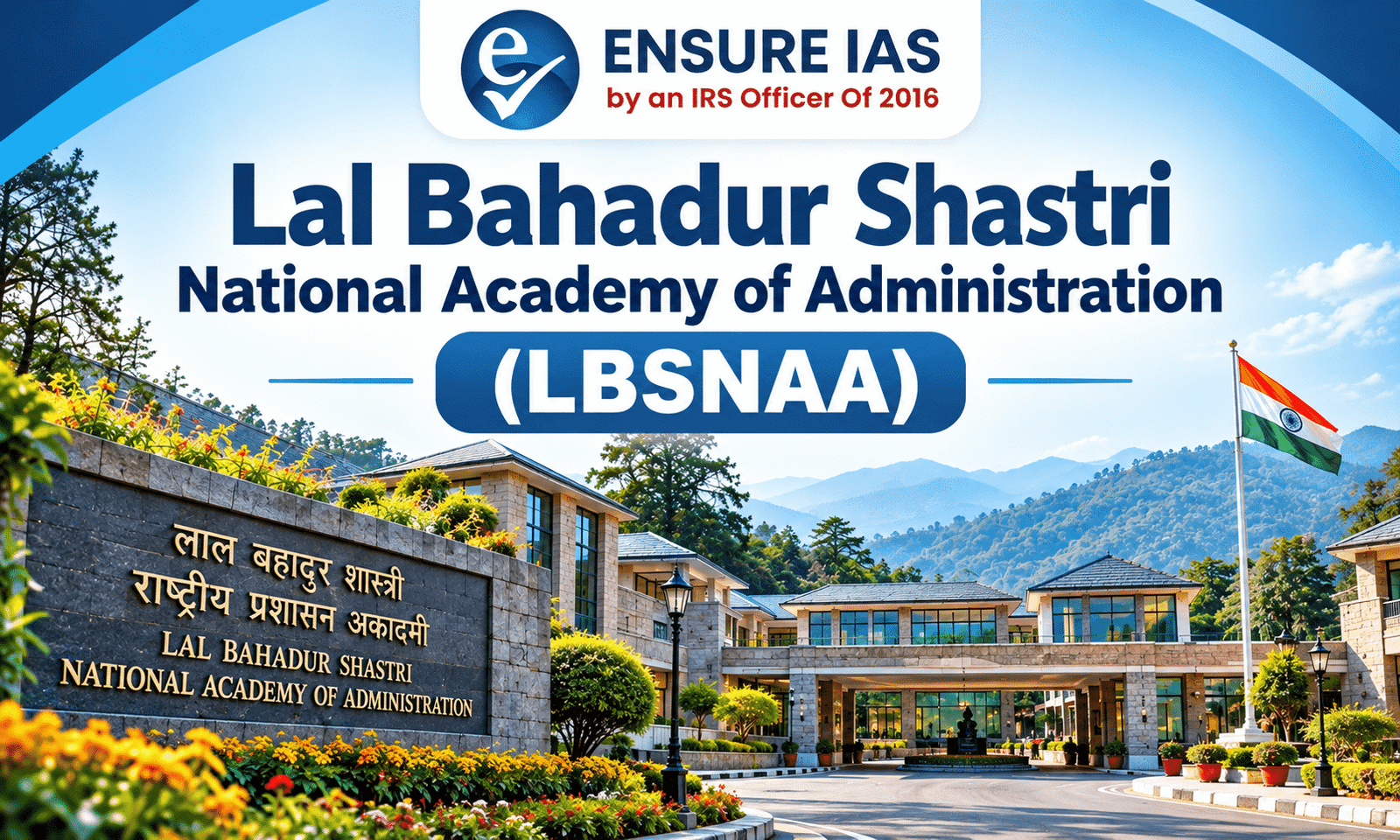 LBSNAA: Full Form, Motto, History, Training, Facilities and Salary